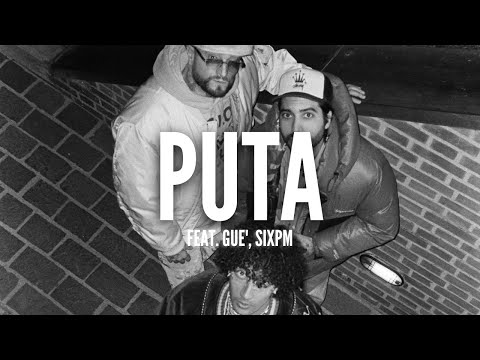 Puta - Ghali, Gué, Sixpm