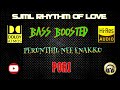 Perunthil Nee Enakku Pori Dhina BASS BOOSTED AUDIO
