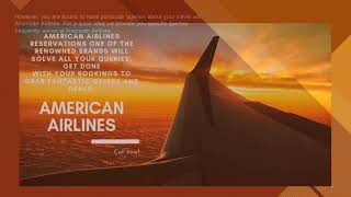 Introduce your family with the world via American Airlines Reservations