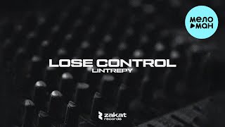 Lintrepy - Lose Control (Single 2023)