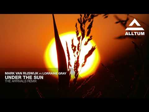 Mark van Rijswijk ft Lorraine Gray - Under the Sun (The Arrivals Remix)