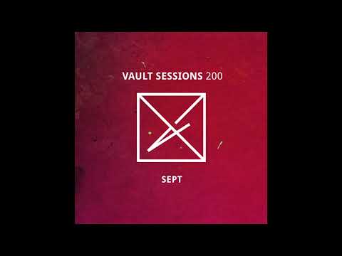Sept - Vault Sessions #200