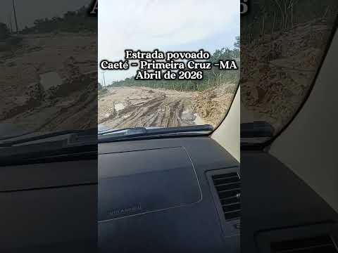 Estrada povoado Caeté Primeira Cruz Maranhão. 
