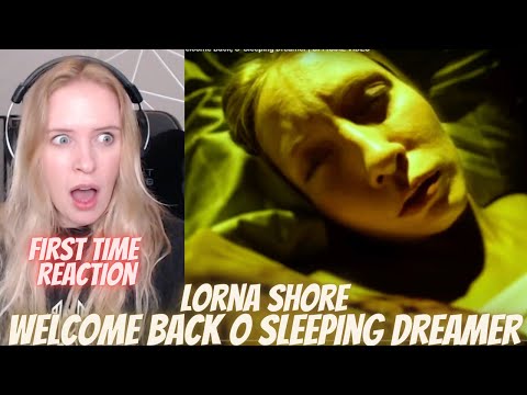 First Time Reacting to Lorna Shore! 'Welcome Back O' Sleeping Dreamer'