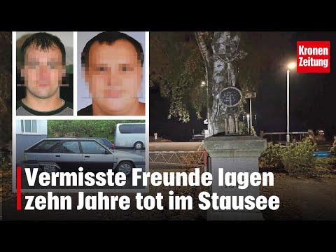 Vermisste Freunde lagen zehn Jahre tot im Stausee | krone.tv NEWS