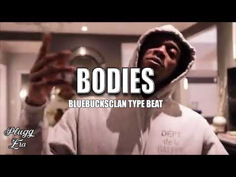 BlueBucksClan x SOB x RBE Type Beat - Bodies
