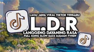 Download lagu DJ LDR LANGGENG DAYANING RASA FULL SONG VIRAL TIKTOK MAMAN FVNDY 2024 mp3 Download lagu DJ LDR LANGGENG DAYANING RASA FULL SONG VIRAL TIKTOK MAMAN FVNDY 2024 mp3