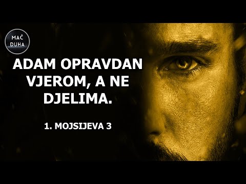 Adam opravdan vjerom, a ne djelima | 1. Mojsijeva 3