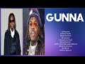 Gunna Playlist Of All Songs Gunna Greatest Hits Full Album