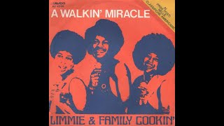 A Walkin Miracle - Limmie &amp; The Family Cookin