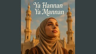 Download lagu Ya Hannan Ya Mannan mp3