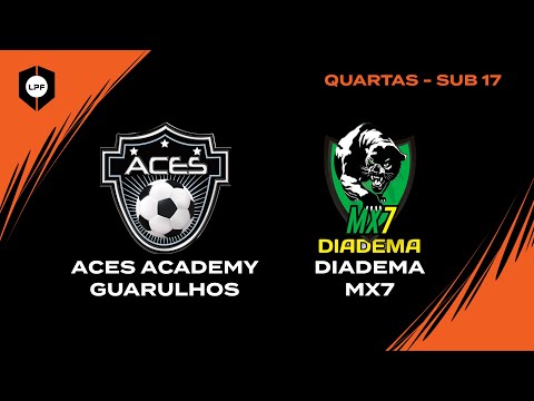 QUARTAS LPF JUNIOR - SUB17 | ACES GUARULHOS x DIADEMA MX7