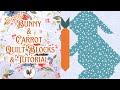 FREE Bunny Carrot Quilt Blocks Bunny Rabbit Pillow Part 1 Beginner Friendly Tutorial Easter Craft