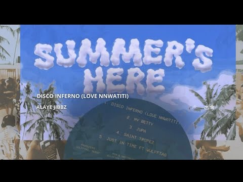 ALAYE JIBBZ - DISCO INFERNO (LOVE NWANTITI)