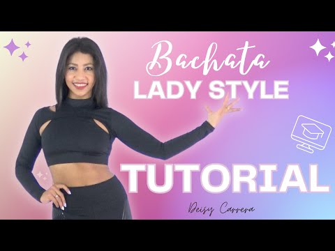 💓Aprende a Bailar Bachata Lady Style con  Naturalidad y elegancia.