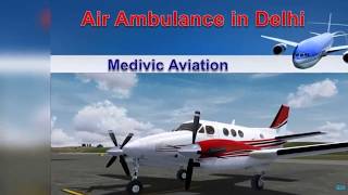 Excellent Medical Setup –Medivic Air Ambulance Kolkata