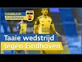 Taaie wedstrijd tegen Eindhoven | CAMBUUR SJOERNAAL