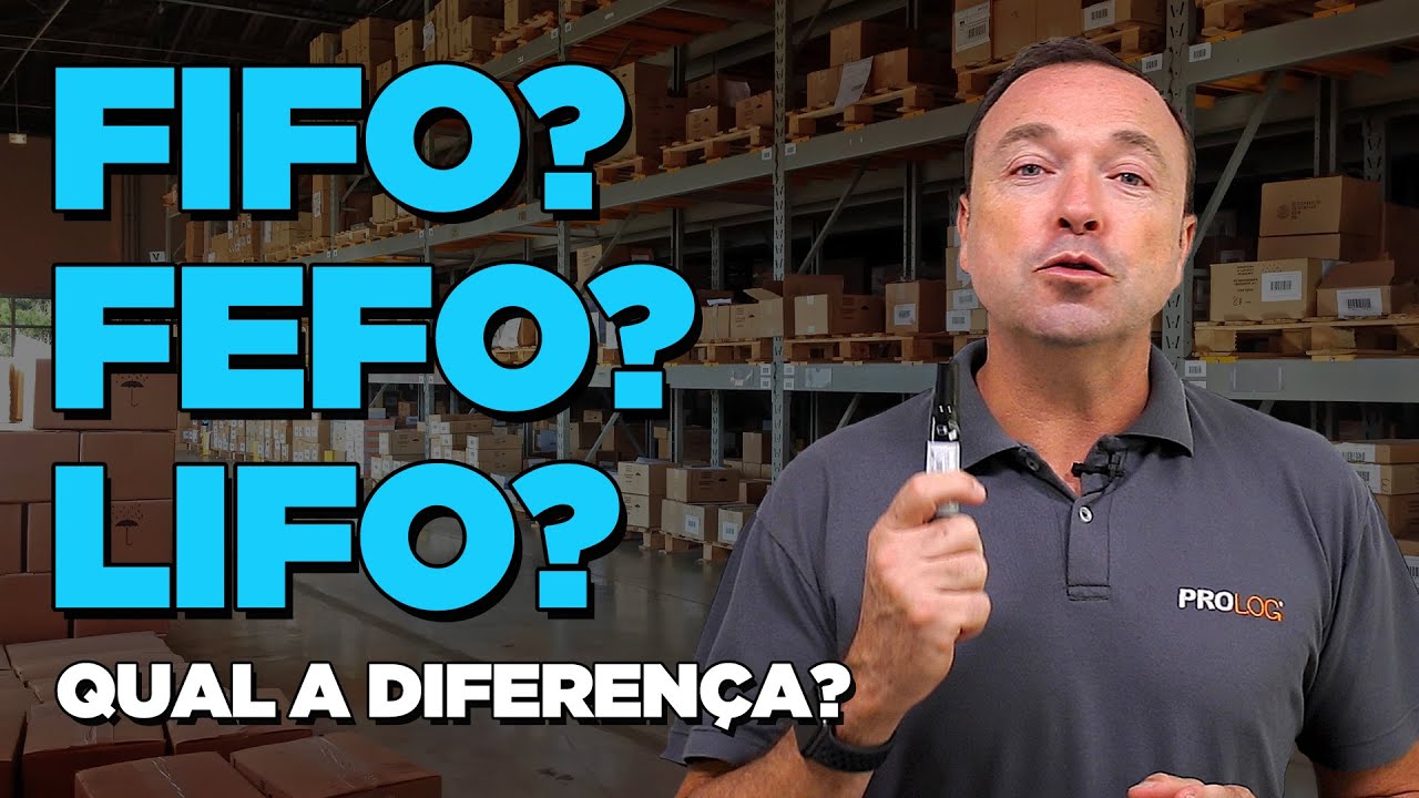 FIFO, FEFO e LIFO -  O GUIA DEFINITIVO PARA ENTENDER A DIFERENÇA ENTRE ESTAS ESTRATÉGIAS