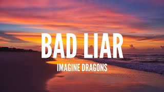 İmagine Dragons / Bad Liar (Lyrics)