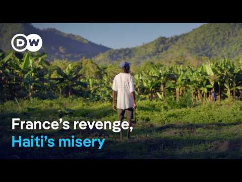 Haiti -The True Cost Of Independence | Dw Documentary