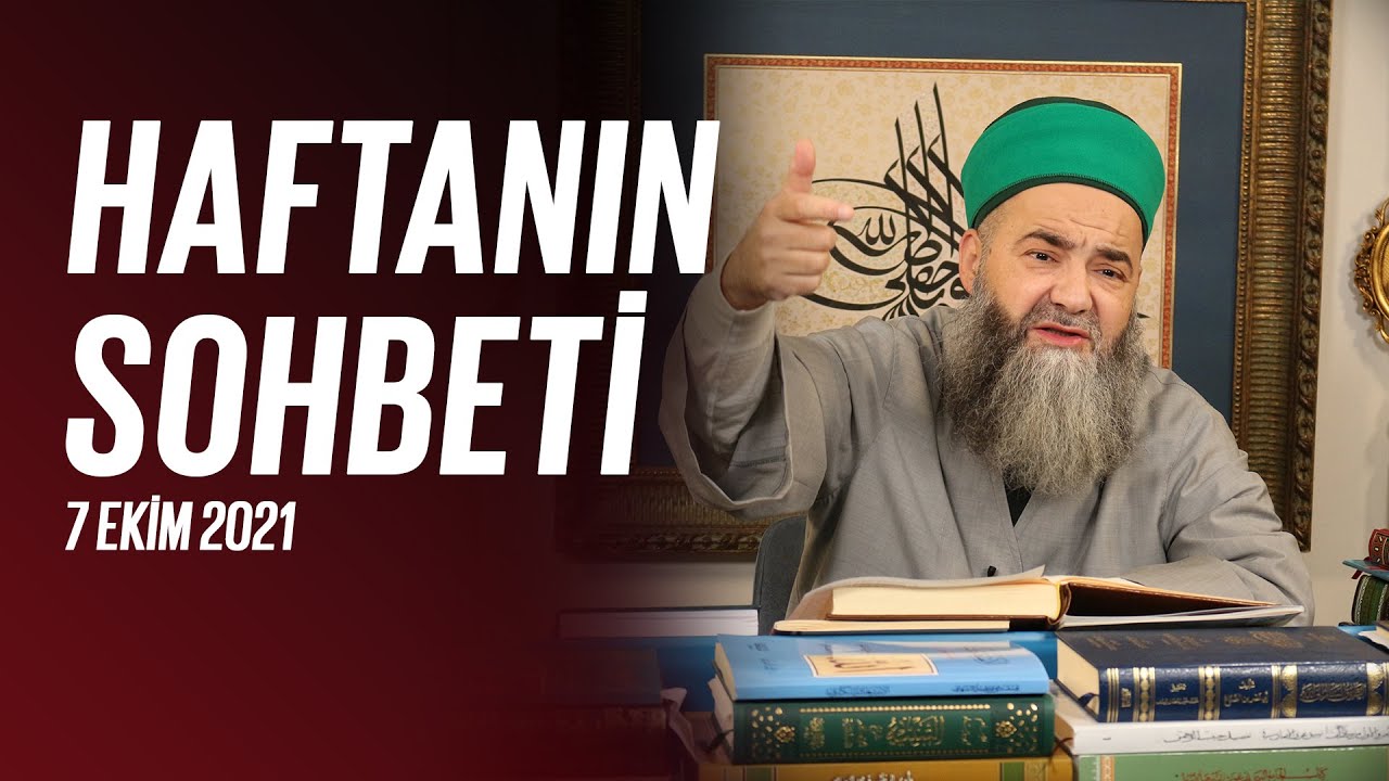 Haftanın Sohbeti 7 Ekim 2021