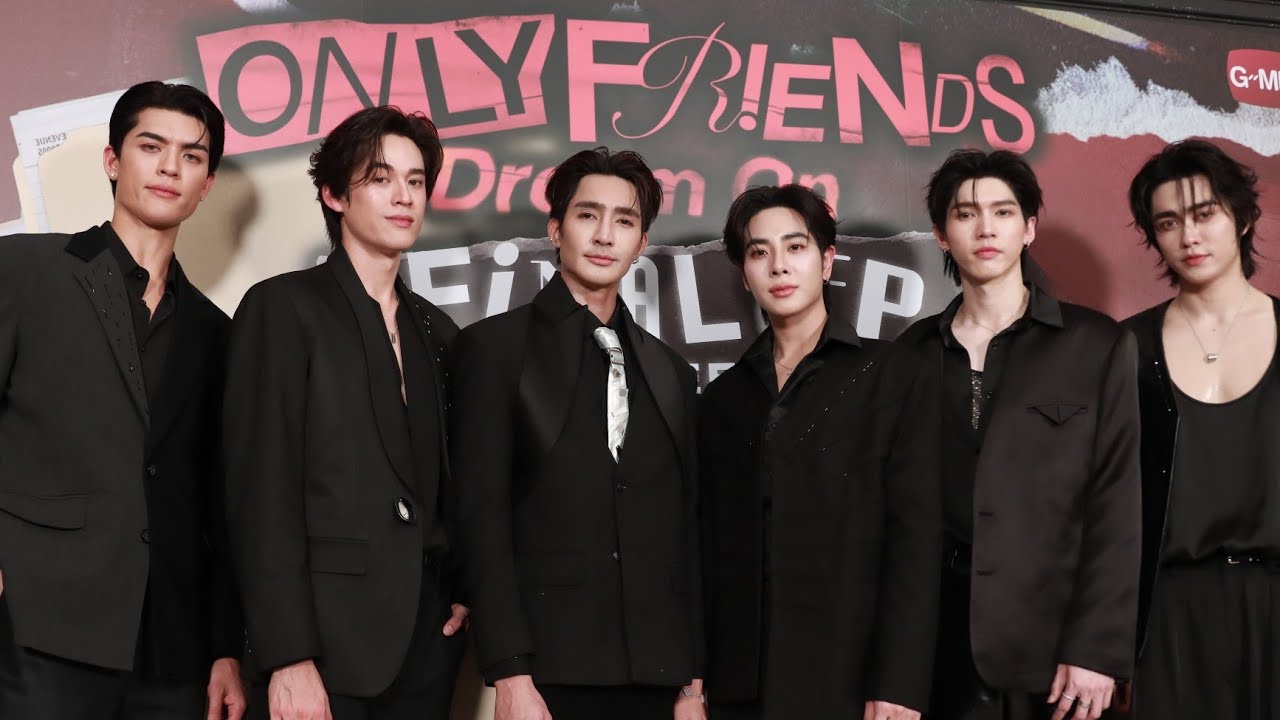 [🔴LIVE] เอิร์ท-มิกซ์-จอส-กวิน-อู๋-บูม ชวนติดตาม บทสรุปสุดท้าย #OnlyFriendsDreamOn