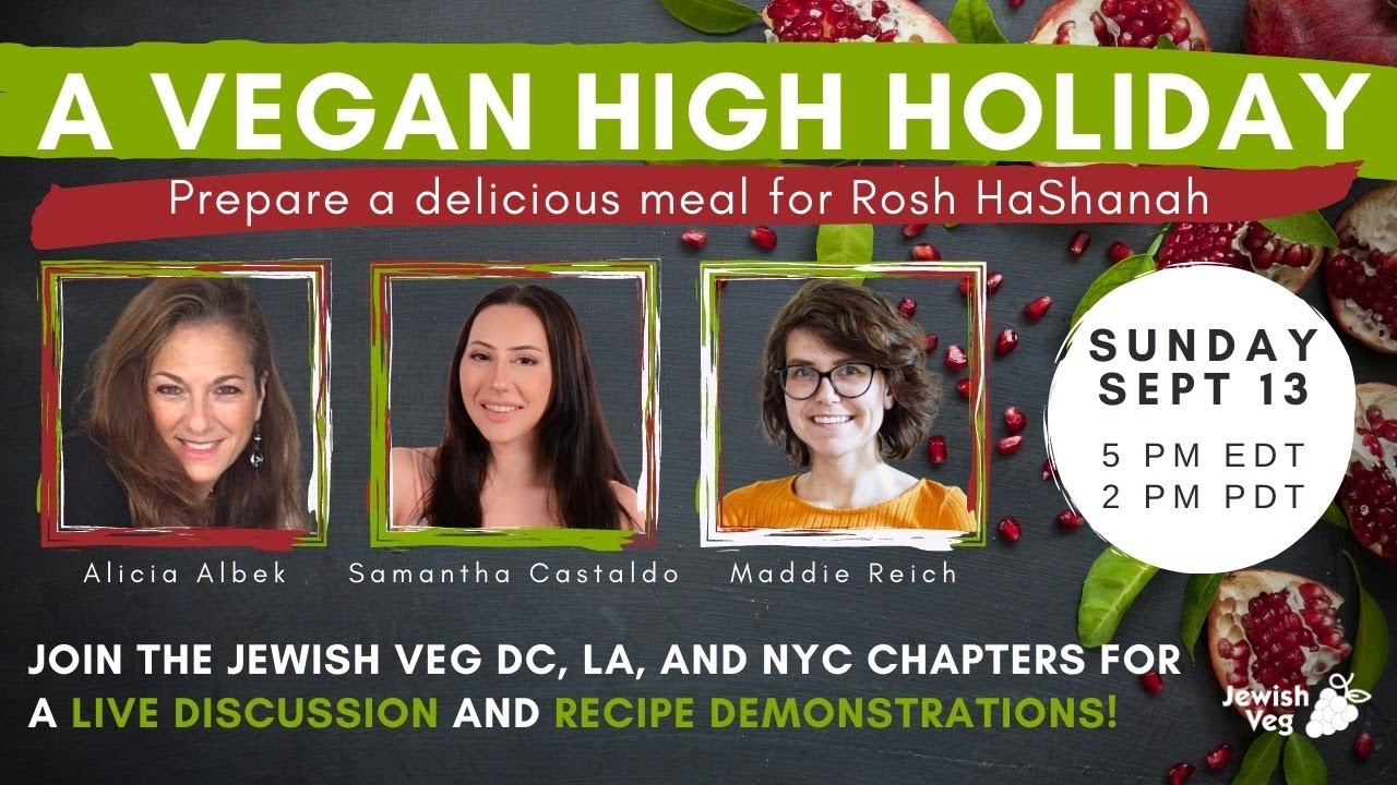 A Vegan High Holiday: Preparing a Delicious Meal for Rosh HaShanah