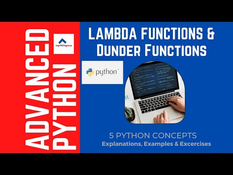 Python Advanced Concepts Lambda Functions Dunder Functions