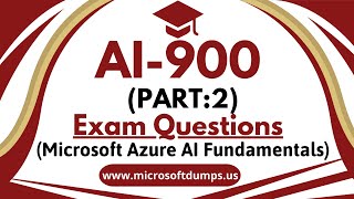 AI-900 Exam Questions | Microsoft Azure AI Fundamentals (Part:2)