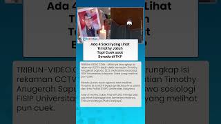 TERKUAK! Ada 4 Saksi di TKP saat Lihat Timothy Jatuh, Tapi Cuek dan Tetap Santai