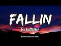 Ex Battalion - Fallin (Lyrics)