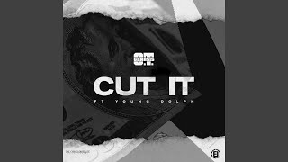 Cut It (feat. Young Dolph)