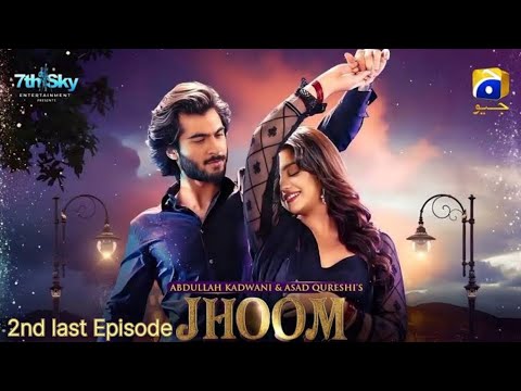 Jhoom 2nd last Episode 15 | Haroon Kadwani - Zara Noor Abbas | Entertainment Drama 