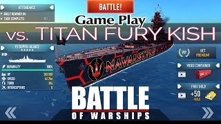 [Battle of Warships] vs TITAN FURY KISH