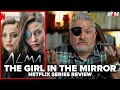 The Girl In The Mirror 2022 Netflix Series Review Alma