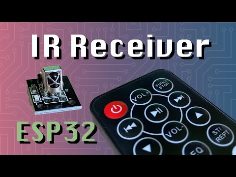 Using IR Receiver (HX1838) + Remote Control (ESP32 + Arduino Series)
