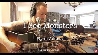 I see monsters - Ryan Adams (cover)