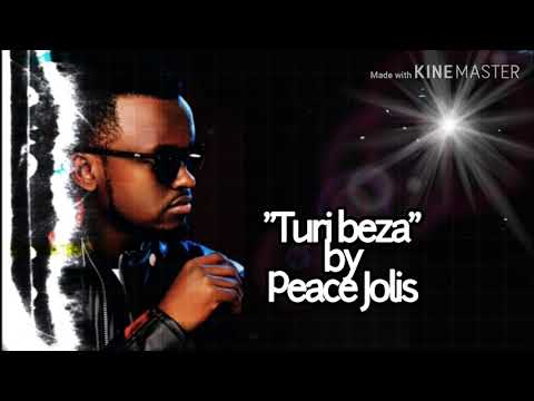 Turi beza by Peace Jolis ( U-Lyrics by UChris FP)