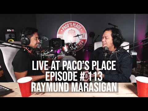 Raymund Marasigan (Eraserheads, Sandwich) EPISODE # 113 The Paco’s Place Podcast