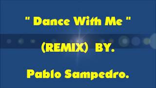 &quot; Dance With Me &quot;  ( Remix ) * SYSTEMS * - SOUND -