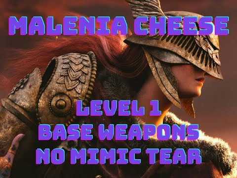 Malenia Cheese, Level 1, Base Weapons, No Mimic Tear