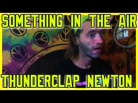 Something In The Air- Thunderclap Newton- 1969 (Reaction)