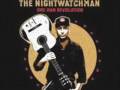 The Road I Must Travel - The Nightwatchman