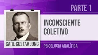 JUNG (1) – INCONSCIENTE COLETIVO | PSICOLOGIA ANALÍTICA