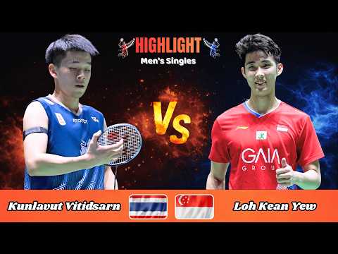 Men's Singles | Kunlavut Vitidsarn (THA) vs Loh Kean Yew (SGP) | Badminton 2026