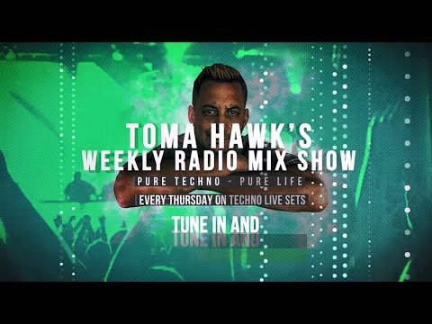 Toma Hawk's Weekly Radio Mix Show on Techno Live Sets