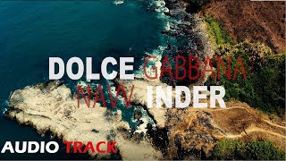 Dolce Gabbana (Full Audio Song) | Navv Inder | Aparna Sharma | Dj Twinbeatz | GC | 2018