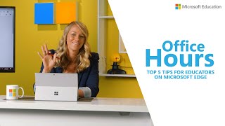Top 5 Tips for Educators on Microsoft Edge