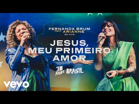 Fernanda Brum, Arianne - Jesus Meu Primeiro Amor (Ao Vivo)
