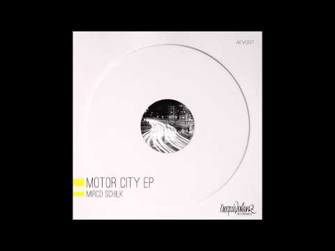 Mirco Schilk - Motor City (Original Mix)